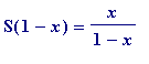 S(1-x) = x/(1-x)